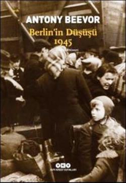Berlin'in Düşüşü 1945 - Antony Beevor | Yeni ve İkinci El Ucuz Kitabın
