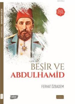 Beşir ve Abdulhamid - Ferhat Özbadem | Yeni ve İkinci El Ucuz Kitabın 