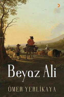 Beyaz Ali - Ömer Yerlikaya | Yeni ve İkinci El Ucuz Kitabın Adresi