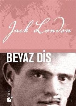 Beyaz Diş - Jack London | Yeni ve İkinci El Ucuz Kitabın Adresi