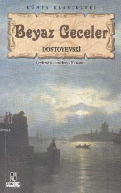 Beyaz Geceler - Fyodor Mihayloviç Dostoyevski | Yeni ve İkinci El Ucuz