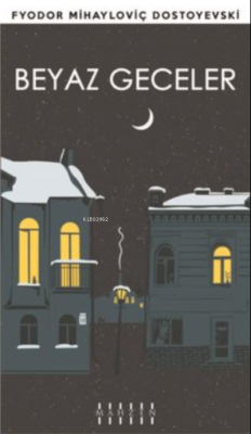 Beyaz Geceler - Fyedor Dostoyevski | Yeni ve İkinci El Ucuz Kitabın Ad