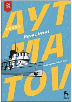 Beyaz Gemi - Cengiz Aytmatov | Yeni ve İkinci El Ucuz Kitabın Adresi