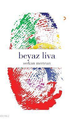 Beyaz Liva - Serkan Mertcan | Yeni ve İkinci El Ucuz Kitabın Adresi