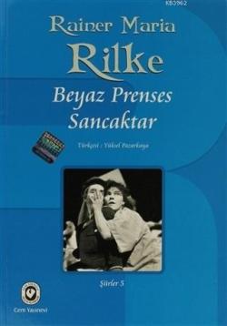 Beyaz Prenses Sancaktar - Rainer Maria Rilke | Yeni ve İkinci El Ucuz 