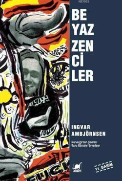 Beyaz Zenciler - Ingvar Ambjörnsen | Yeni ve İkinci El Ucuz Kitabın Ad