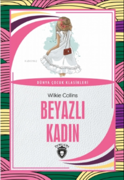 Beyazlı Kadın - Wilkie Collins | Yeni ve İkinci El Ucuz Kitabın Adresi