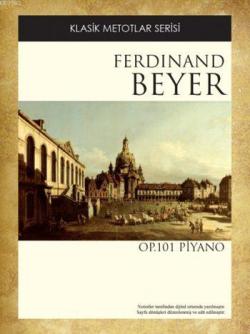 Beyer Op. 101 Piyano; Klasik Metotlar Serisi