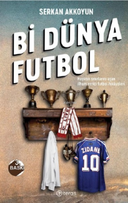 Bi Dünya Futbol - Serkan Akkoyun | Yeni ve İkinci El Ucuz Kitabın Adre