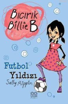 Bıcırık Billie B Futbol Yıldızı - Sally Rippin | Yeni ve İkinci El Ucu