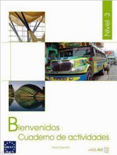 Bienvenidos 3 Cuaderno de Actividades (Etkinlik Kitabı) İspanyolca - Turizm ve Otelcilik
