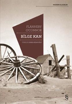 Bilge Kan - Flannery O`Connor | Yeni ve İkinci El Ucuz Kitabın Adresi