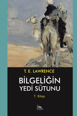 Bilgeliğin Yedi Sütunu 7. Kitap - T.E.Lawrence | Yeni ve İkinci El Ucu