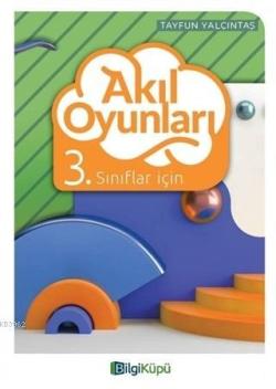 Bilgi Küpü Yayınları 3. Sınıflar İçin Akıl Oyunları Bilgi Küpü - Tayfu