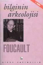 Bilginin Arkeolojisi - Michel Foucault | Yeni ve İkinci El Ucuz Kitabı