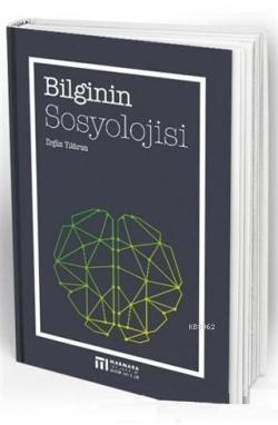 Bilginin Sosyolojisi - Ergün Yıldırım | Yeni ve İkinci El Ucuz Kitabın