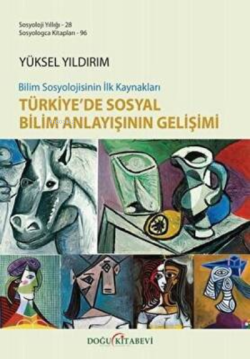 Bilim Sosyolojisinin İlk Kaynakları Türkiye’de Sosyal Bilim Anlayışının Gelişimi