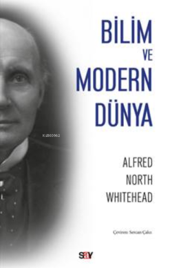 Bilim ve Modern Dünya - Alfred North Whitehead | Yeni ve İkinci El Ucu