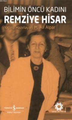 Bilimin Öncü Kadını Remziye Hisar - M. Ali Alpar | Yeni ve İkinci El U