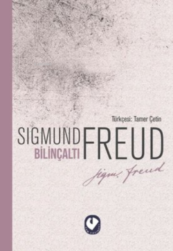 Bilinçaltı - Sigmund Freud | Yeni ve İkinci El Ucuz Kitabın Adresi