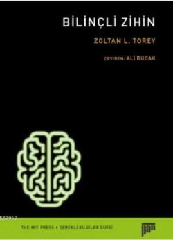Bilinçli Zihin - Zoltan L. Torey | Yeni ve İkinci El Ucuz Kitabın Adre