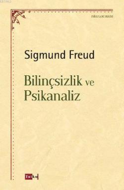 Bilinçsizlik ve Psikanaliz - Sigmund Freud- | Yeni ve İkinci El Ucuz K