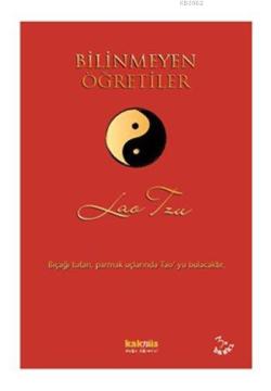 Bilinmeyen Öğretiler - Lao Tzu | Yeni ve İkinci El Ucuz Kitabın Adresi