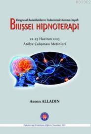 Bilişsel Hipnoterapi; Duygusal BozukluklarınTedavisinde Kanıta Dayalı