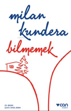 Bilmemek - Milan Kundera | Yeni ve İkinci El Ucuz Kitabın Adresi