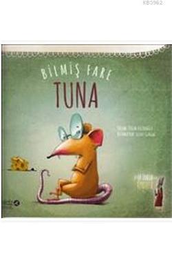 Bilmiş Fare Tuna - Tülin Kozikoğlu | Yeni ve İkinci El Ucuz Kitabın Ad