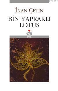 Bin Yapraklı Lotus - İnan Çetin | Yeni ve İkinci El Ucuz Kitabın Adres