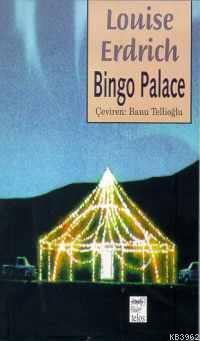 Bingo Palace - Karen Louise Erdrich | Yeni ve İkinci El Ucuz Kitabın A