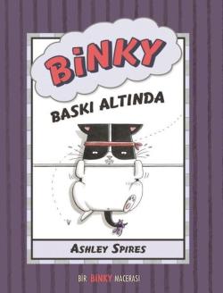 Binky Baskı Altında - Bir Binky Macerası - Ashley Spires | Yeni ve İki