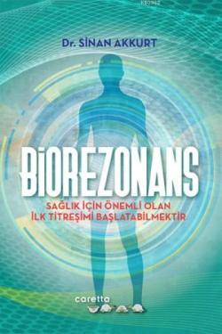 Biorezonans - Sinan Akkurt | Yeni ve İkinci El Ucuz Kitabın Adresi