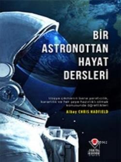 Bir Astronottan Hayat Dersleri - Chris Hadfield | Yeni ve İkinci El Uc