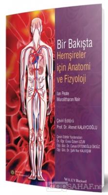 Bir Bakışta Hemşireler İçin Anatomi ve Fizyoloji - Ahmet Kalaycıoğlu |