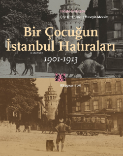 Bir Çocuğun İstanbul Hatıraları 1901-1913 - Hristo Brızitsov | Yeni ve
