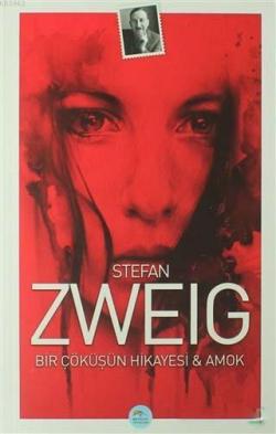 Bir Çöküşün Hikayesi ve Amok - Stefan Zweig | Yeni ve İkinci El Ucuz K