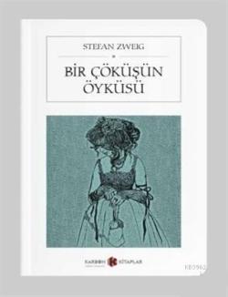 Bir Çöküşün Öyküsü - Stefan Zweig | Yeni ve İkinci El Ucuz Kitabın Adr