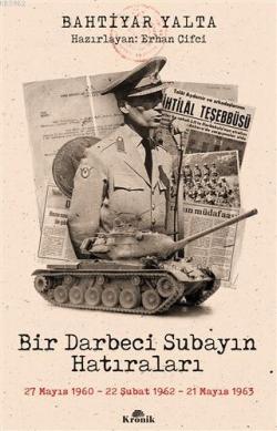 Bir Darbeci Subayın Hatıraları - Bahtiyar Yalta | Yeni ve İkinci El Uc