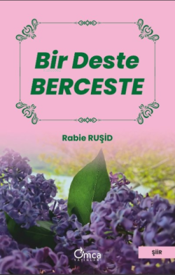 Bir Deste Berceste - Rabie Ruşid | Yeni ve İkinci El Ucuz Kitabın Adre