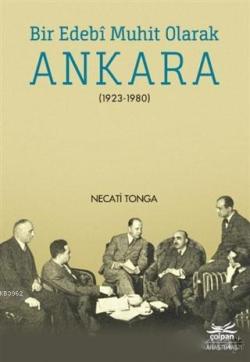 Bir Edebi Muhit Olarak Ankara; (1923-1980)
