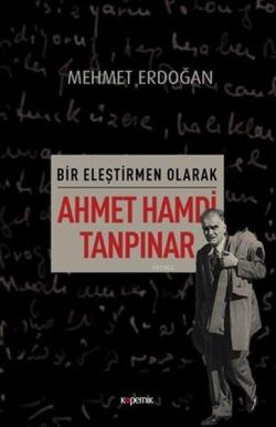 Bir Eleştirmen Olarak Ahmet Hamdi Tanpınar - Mehmet Erdoğan | Yeni ve 