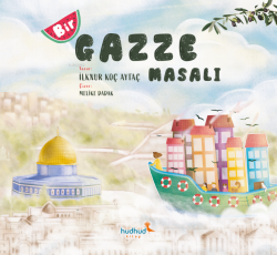 Bir Gazze Masalı - İlknur Koç Aytaç | Yeni ve İkinci El Ucuz Kitabın A