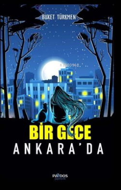Bir Gece Ankara'da - Buket Türkmen | Yeni ve İkinci El Ucuz Kitabın Ad