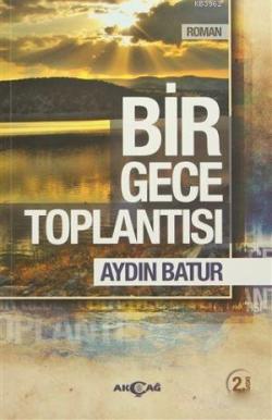 Bir Gece Toplantısı - Aydın Batur | Yeni ve İkinci El Ucuz Kitabın Adr