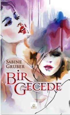 Bir Gecede - Sabine Gruber | Yeni ve İkinci El Ucuz Kitabın Adresi