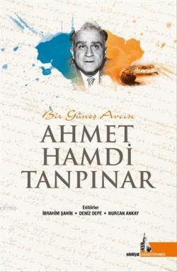 Bir Güneş Avcısı Ahmet Hamdi Tanpınar - Kolektif | Yeni ve İkinci El U