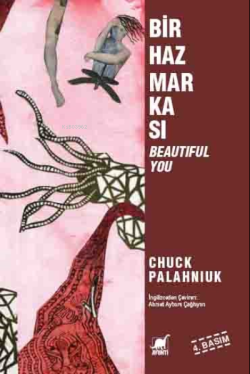 Bir Haz Markası "Beautiful You" - Chuck Palahniuk | Yeni ve İkinci El 