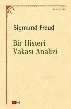 Bir Histeri Vakası Analizi - Sigmund Freud | Yeni ve İkinci El Ucuz Ki